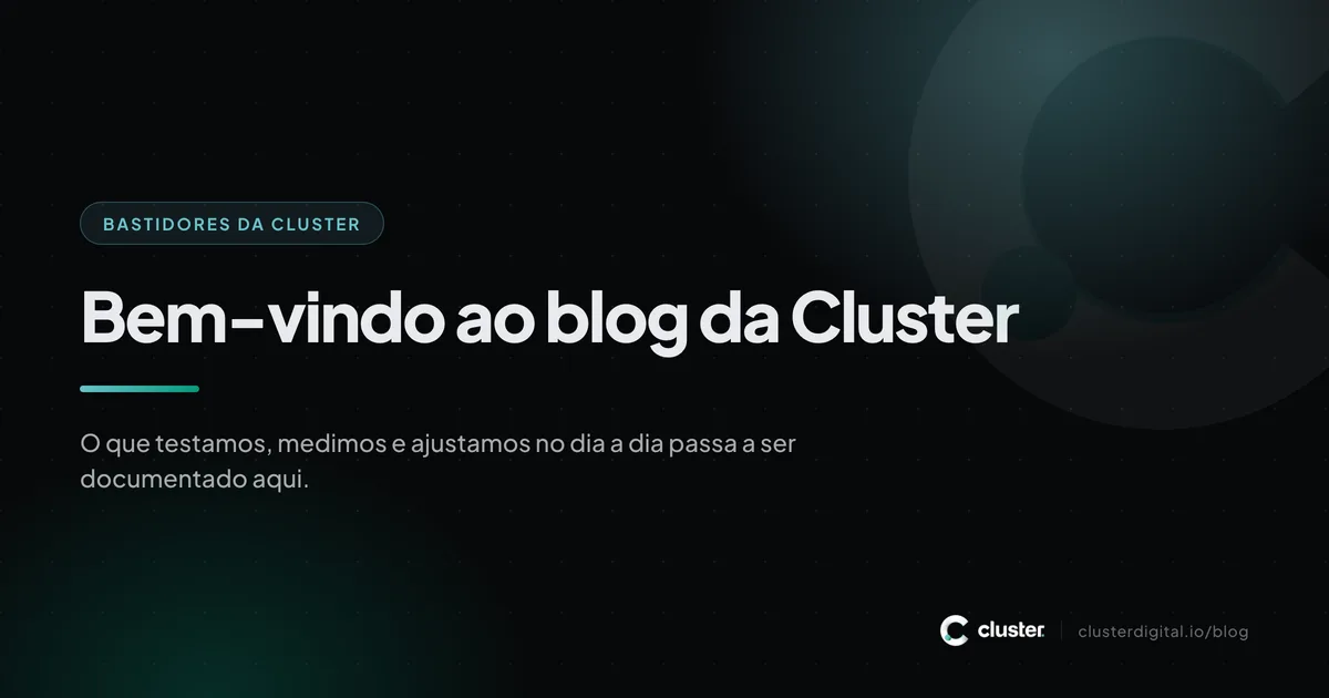 Arte do blog da Cluster com o título Bem-vindo ao blog da Cluster sobre fundo escuro com o símbolo da marca ao fundo.